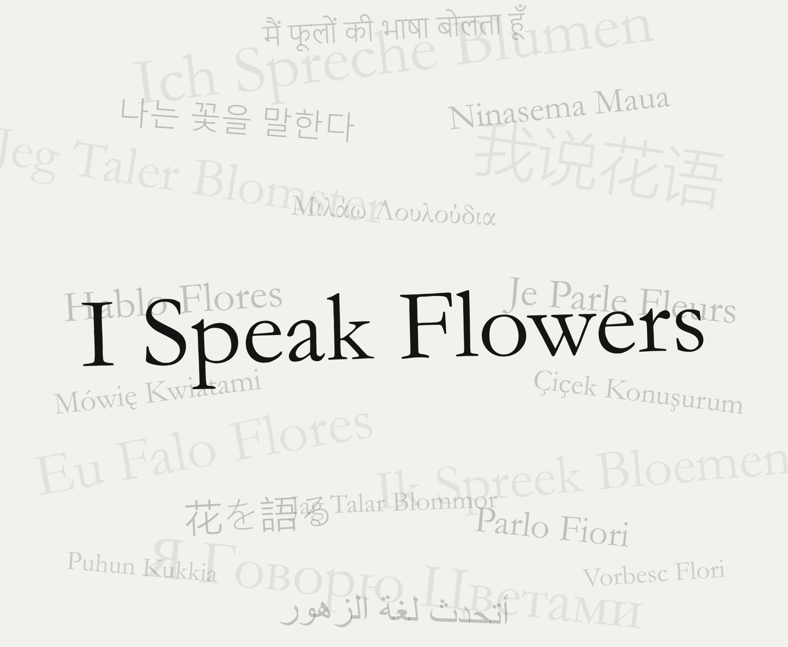 I Speak Flowers written in twenty languages, layered